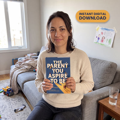 The Parent You Aspire to Be